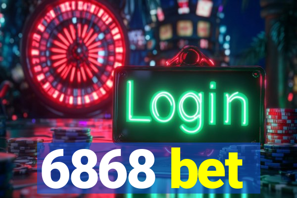 6868 bet